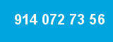 914 072 73 56